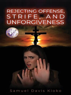cover image of Rejecting Offense, Strife, and Unforgiveness